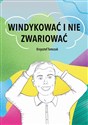 Windykować i nie zwariować  - Krzysztof Tomczuk