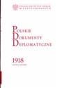 Polskie Dokumenty Dyplomatyczne 1918 Listopad - Grudzień