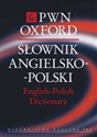 Słownik angielsko-polski PWN Oxford English-Polish Dictionary