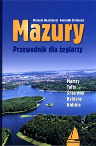 Mazury Przewodnik dla żeglarzy Mamry – Tałty – Śniardwy - Bełdany – Nidzkie - Księgarnia UK