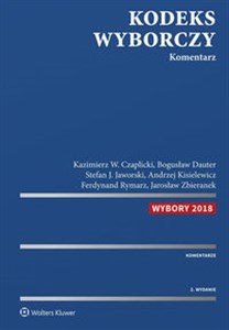 Kodeks wyborczy Komentarz w.2/2018 - Księgarnia UK