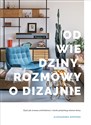 Odwiedziny Rozmowy o dizajnie Czyli jak znawcy architektury i sztuki projektują własne domy