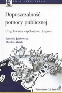 Dopuszczalność pomocy publicznej Uregulowanie wspólnotowe i krajowe - Księgarnia Niemcy (DE)