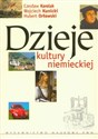 Dzieje kultury niemieckiej - Czesław Karolak, Wojciech Kunicki, Hubert Orłowski