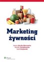 Marketing żywności - Hanna Górska-Warsewicz, Monika Świątkowska, Karol Krajewski