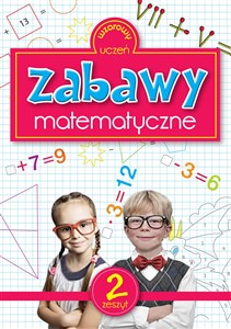 Zabawy matematyczne Zeszyt 2