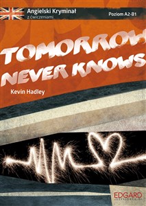 Angielski kryminał z ćwiczeniami Tomorrow Never Knows - Księgarnia Niemcy (DE)