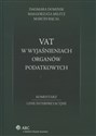 VAT w wyjaśnieniach organów podatkowych