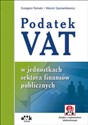 Podatek VAT w jednostkach sektora finansów publicznych (z suplementem elektronicznym)