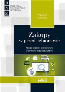 Zakupy w przedsiębiorstwie Negocjacje, procedury i umowy z dostawcami