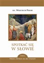 Spotkać się w słowie. Tom 5 - Wojciech Pikor