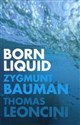 Born Liquid - Zygmunt Bauman, Thomas Leoncini