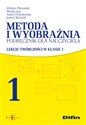 Metoda i wyobraźnia Podręcznik dla nauczyciela Lekcje twórczości w klasie 1, szkoła podstawowa