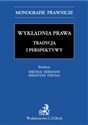 Wykładnia prawa Tradycja i perspektywy - Sebastian Sykuna, Mikołaj Hermann