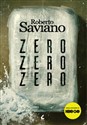 Zero zero zero Jak kokaina rządzi światem - Roberto Saviano