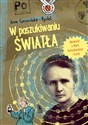 W poszukiwaniu światła Opowieść o Marii Skłodowskiej-Curie - Anna Czerwińska-Rydel