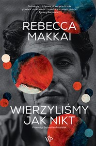 Wierzyliśmy jak nikt - Księgarnia UK