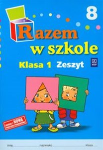 Razem w szkole 1 Zeszyt 8 Edukacja wczesnoszkolna