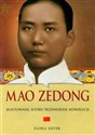 Mao Zedong Buntownik, który przewodził rewolucji - Flora Geyer