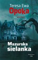 Mazurska sielanka - Teresa Ewa Opoka