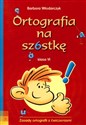 Ortografia na szóstkę 6 Zasady ortografii z ćwiczeniami