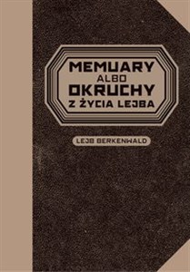 Memuary albo okruchy z życia Lejba