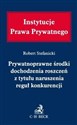 Prywatnoprawne środki dochodzenia roszczeń z tytułu naruszenia reguł konkurencji