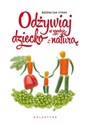 Odżywiaj dziecko w zgodzie z naturą