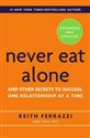 Never Eat Alone  - Keith Ferrazzi, Tahl Raz