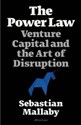 The Power Law Venture Capital and the Art Of Disruption - Sebastian Mallaby