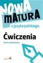 Nowa matura z języka polskiego Ćwiczenia Zakres podstawowy - Katarzyna Anna Fiałkowska, Marta Lemanowicz