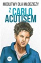 Modlitwy dla młodzieży z Carlo Acutisem