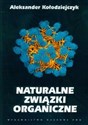 Naturalne związki organiczne - Aleksander Kołodziejczyk