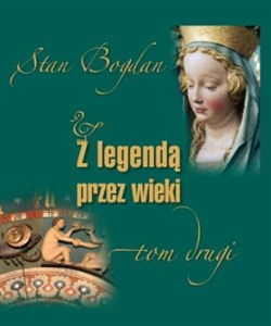 Z legendą przez wieki Tom 2 - Księgarnia UK