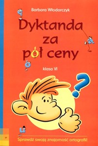 Dyktanda za pół ceny 6 Sprawdź swoją znajomość ortografii! - Księgarnia Niemcy (DE)