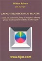 Zasady bezpiecznego biznesu czyli jak uchronić firmę i majątek własny przed nadużyciami władz skarbowych - Wiktor Rębacz, Jan M. Fijor