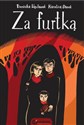 Za furtką - Dominika Węcławek, Karolina Danek