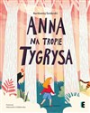 Anna na tropie tygrysa - Bartłomiej Świderski