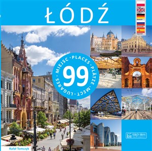 Łódź - 99 miejsc / 99 Places / 99 Plätze / 99 мест / 99 Lugares