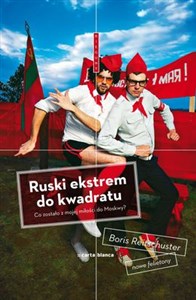 Ruski ekstrem do kwadratu Co zostało z mojej miłości do Moskwy? - Księgarnia UK