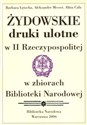 Żydowskie druki ulotne w II Rzeczypospolitej w zbiorach Biblioteki Narodowej - Alina Cała, Zofia Głowicka, Barbara Łętocha, Aleksander Messer