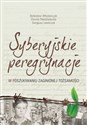 Syberyjskie peregrynacje W poszukiwaniu zaginionej tożsamości - Włodarczyk Bolesław, Niedźwiecka Dorota, Leończyk Sergiusz