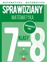 Sprawdziany dla klasy 7-8 Matematyka - Renata Morawiec, Halina Juraszczyk