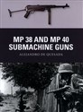 MP 38 and MP 40 Submachine Guns - Alejandro de Quesada
