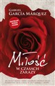 Miłość w czasach zarazy - Gabriel Garcia Marquez