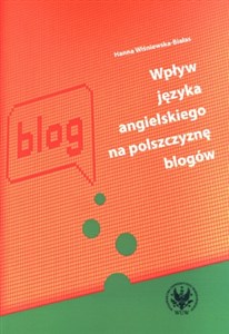 Wpływ języka angielskiego na polszczyznę blogów