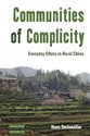 Communities of Complicity Everyday Ethics in Rural China 439AQU03527KS