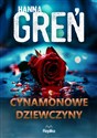 Cynamonowe dziewczyny W trójkącie beskidzkim tom 2 - Hanna Greń