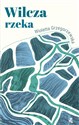 Wilcza rzeka - Wioletta Grzegorzewska