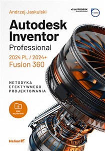 Autodesk Inventor Professional 2024 PL / 2024+ / Fusion 360 Metodyka efektywnego projektowania - Księgarnia Niemcy (DE)